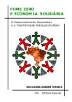 Fome Zero e Economia Solidária - O Desenvolvimento Sustentável e a Transformação Estrutural do Brasil.. IFiL, Editora Gráfica Popular , Curitiba, 2004, 1 ed., 276 pp.