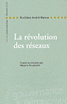 La révolution des réseaux . Les Editions Descartes & Cie, Paris, 2002, 1e. ed., 334 pp 